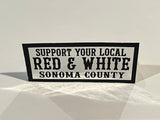 401-Stickers - Support Your Local Red & White Sonoma County Sticker